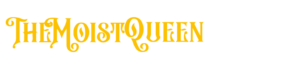 The Moist Queen – Stay Moist